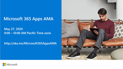 EVENT: Microsoft 365 Apps “Ask Microsoft Anything” (AMA) – May 27th ...